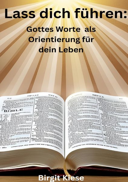 Produktbild: Lass dich f&uuml;hren: Gottes Worte als Orientierung f&uuml;r dein Leben