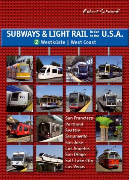Subways & Light Rail in den USA 2: Der Westen, Paperback von Robert Schwandl, Schwandl, Robert, 978-3-936573-35-0