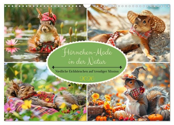 Produktbild: H&ouml;rnchen-Mode in der Natur. Niedliche Eichh&ouml;rnchen auf trendiger Mission (Wandkalender 2026 DIN A3 quer), CALVENDO Monatskalender