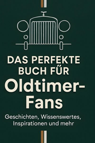 Produktbild: Das perfekte Buch f&uuml;r Oldtimer-Fans
