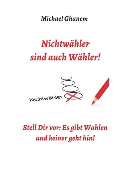 Produktbild: Nichtw&auml;hler sind auch W&auml;hler!