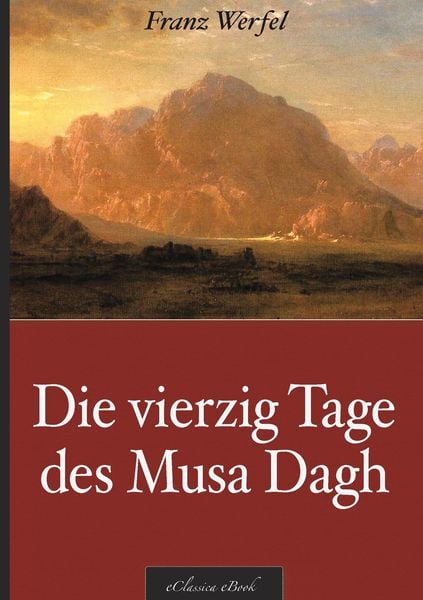 Produktbild: Franz Werfel: Die vierzig Tage des Musa Dagh