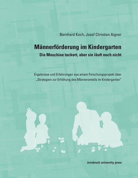 Produktbild: M&auml;nnerf&ouml;rderung im Kindergarten &ndash; Die Maschine tuckert, aber sie l&auml;uft noch nicht