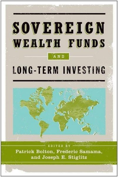 Produktbild: Bolton, P: Sovereign Wealth Funds and Long-Term Investing