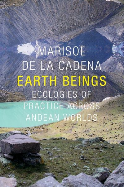 Earth Beings, Taschenbuch von Marisol de la Cadena, Duke University Press, 9780822359630