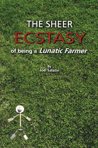 Produktbild: The Sheer Ecstasy of Being a Lunatic Farmer