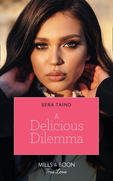 Produktbild: A Delicious Dilemma (Mills & Boon True Love)