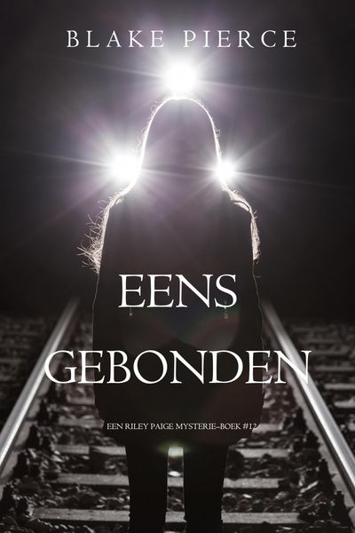 Produktbild: Eens gebonden (een Riley Paige Mysterie-Boek #12)