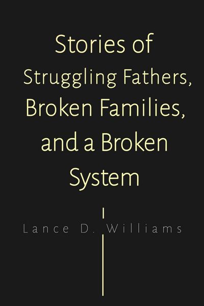 Produktbild: Stories of Struggling Fathers, Broken Families, and a Broken System