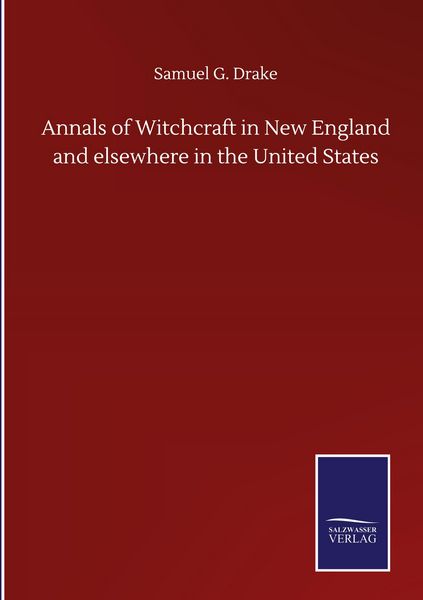 Produktbild: Annals of Witchcraft in New England and elsewhere in the United States