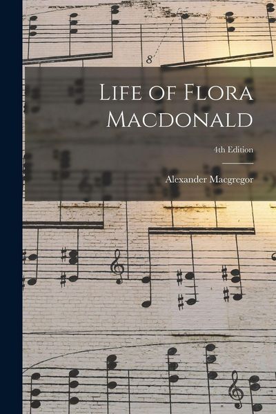 Produktbild: Life of Flora Macdonald; 4th edition