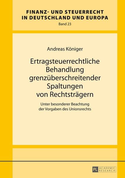 Produktbild: Ertragsteuerrechtliche Behandlung grenzueberschreitender Spaltungen von Rechtstraegern