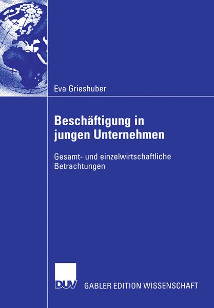Beschäftigung in jungen Unternehmen, Taschenbuch von Eva Grieshuber, Deutscher Universitätsverlag, 9783835002845