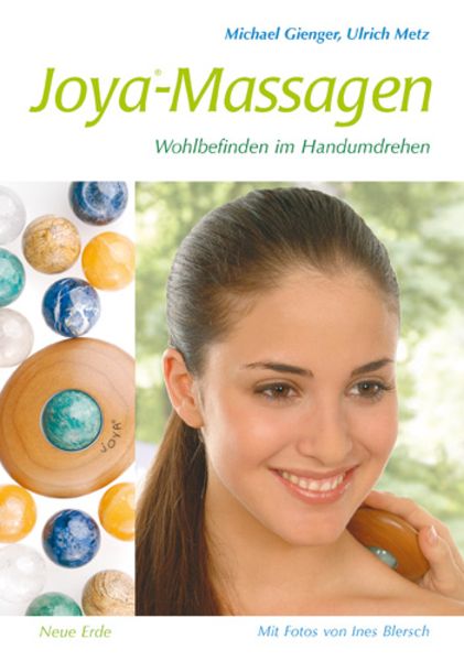 Joya-Massagen, Taschenbuch von Michael Gienger,Ulrich Metz, Neue Erde, 978-3-89060-242-4