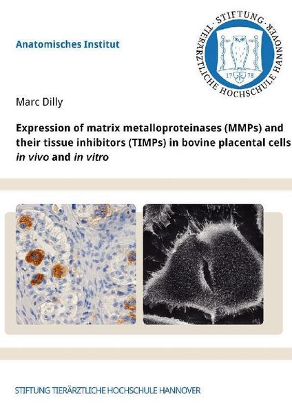 Produktbild: Expression of matrix metalloproteinases (MMPs) and their tissue inhibitors (TIMPs) in bovine placental cells in vivo and in vitro