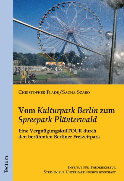 Produktbild: Vom "Kulturpark Berlin" zum "Spreepark Pl&auml;nterwald"