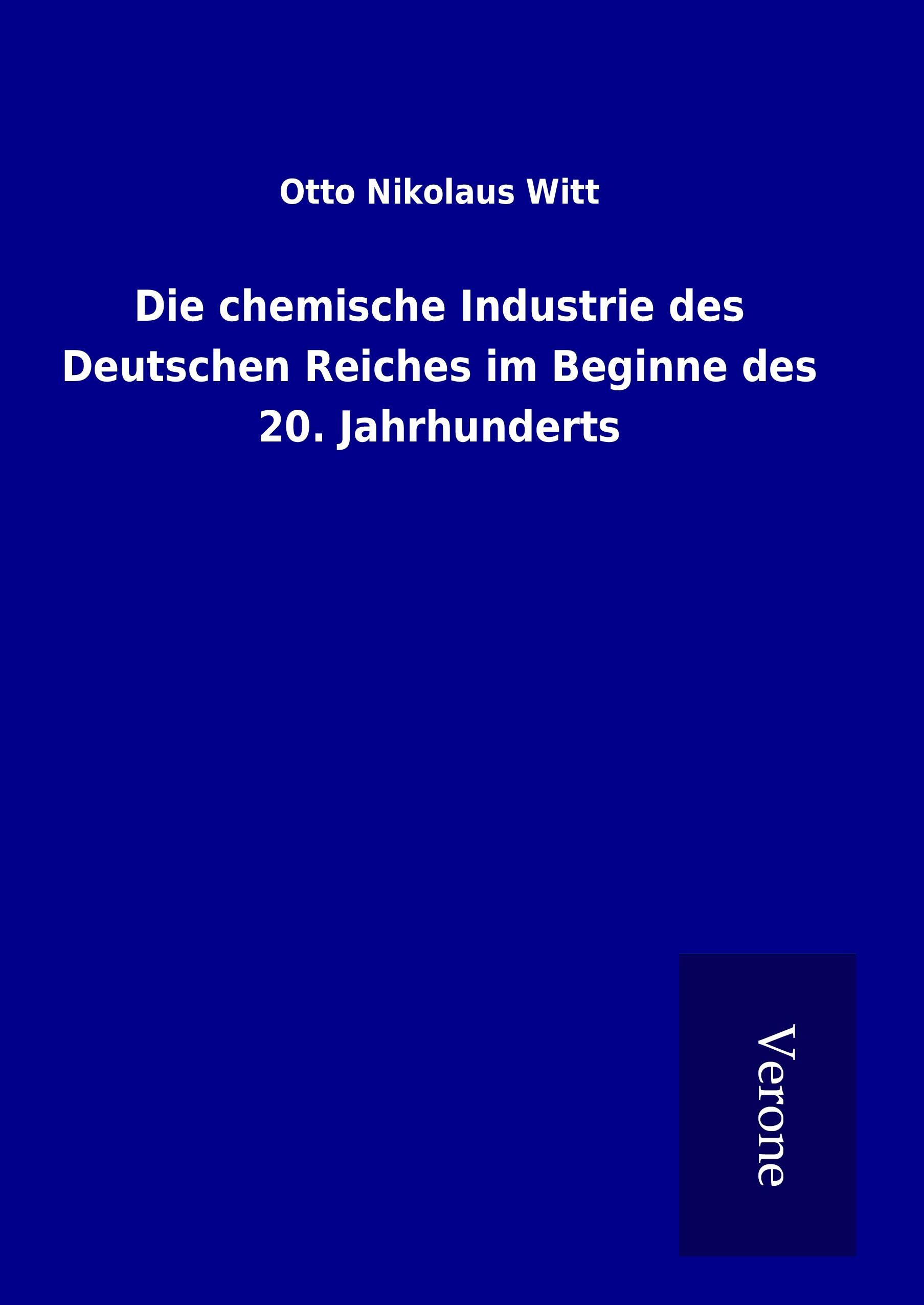 Produktbild: Die chemische Industrie des Deutschen Reiches im Beginne des 20. Jahrhunderts