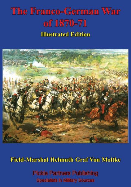 Produktbild: Franco-German War Of 1870-71 [Illustrated Edition]