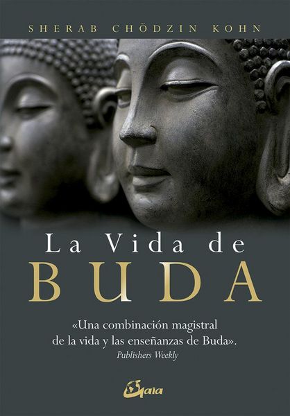 Produktbild: La vida de Buda : una combinaci&oacute;n magistral de la vida y las ense&ntilde;anzas de Buda