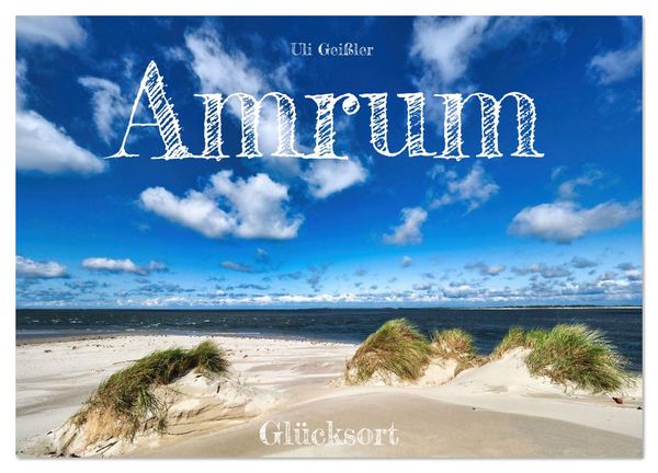 Produktbild: Amrum Gl&uuml;cksort (Wandkalender 2026 DIN A3 quer), CALVENDO Monatskalender