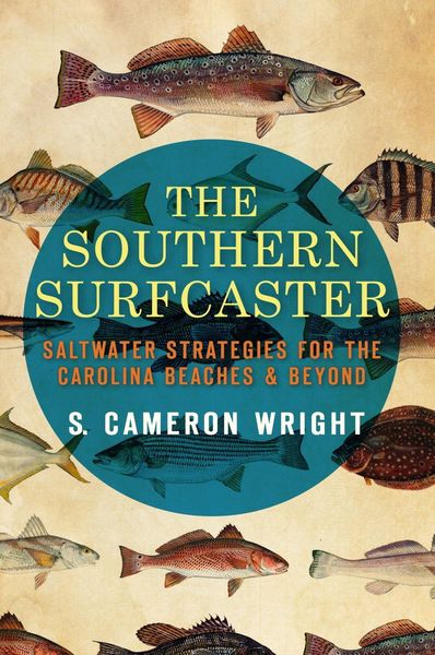 Produktbild: Southern Surfcaster: Saltwater Strategies for the Carolina Beaches & Beyond