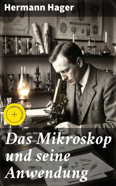 Produktbild: Das Mikroskop und seine Anwendung