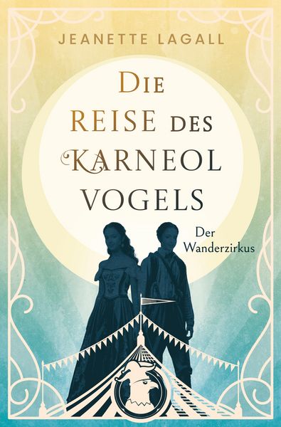 Produktbild: Der Wanderzirkus - Viktorianische Adventure-Romance im Zirkusmillieu um zwei mutige junge Frauen, die als Jungs verkleidet mit einem Zirkus fliehen