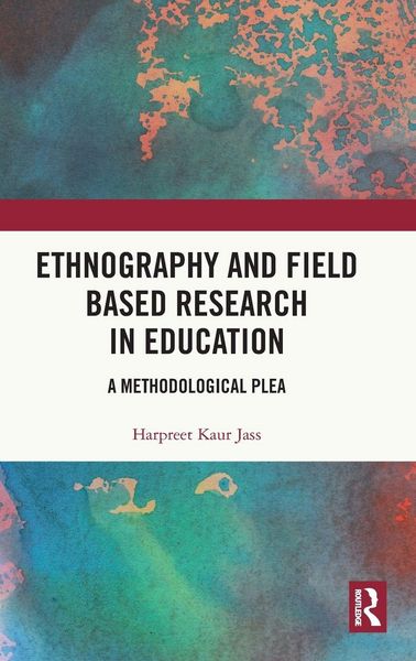 Produktbild: Ethnography and Field Based Research in Education