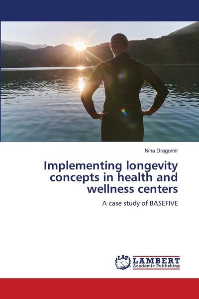 Produktbild: Implementing longevity concepts in health and wellness centers