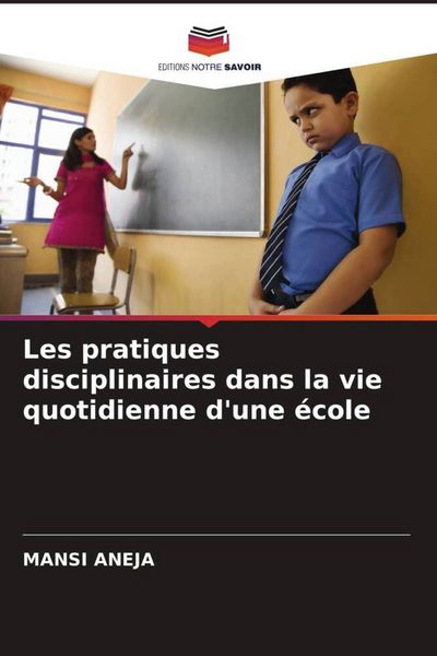 Produktbild: Les pratiques disciplinaires dans la vie quotidienne d'une &eacute;cole