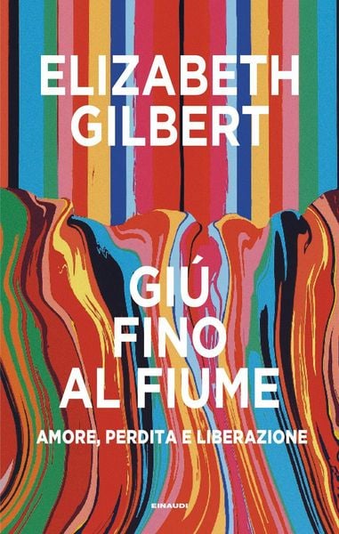 Produktbild: Gi&ugrave; fino al fiume. Amore, perdita e liberazione