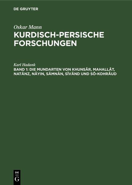 Produktbild: Die Mundarten von Khuns&acirc;r, Mahall&acirc;t, Nat&auml;nz, N&acirc;yin, S&auml;mn&acirc;n, S&icirc;v&auml;nd und S&ocirc;-Kohr&atilde;ud