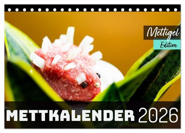 Produktbild: Mettkalender - Mettigel Edition (Tischkalender 2026 DIN A5 quer), CALVENDO Monatskalender