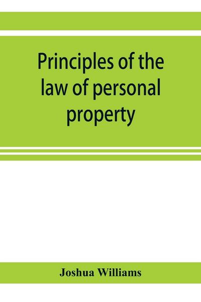 Produktbild: Principles of the law of personal property, intended for the use of students in conveyancing