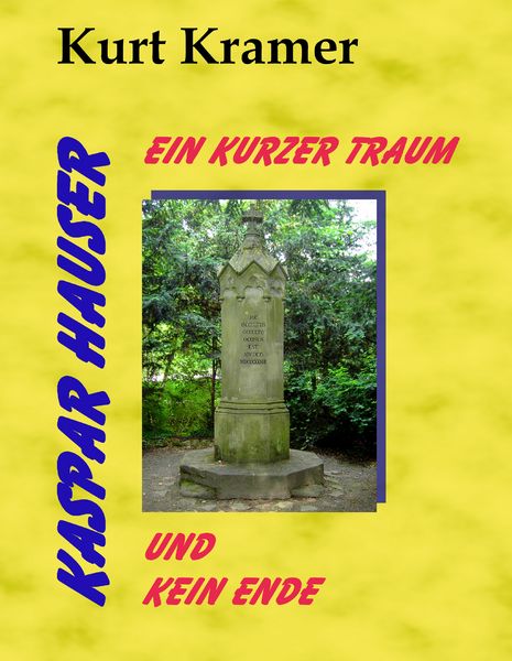 Produktbild: Kaspar Hauser - Ein kurzer Traum und kein Ende
