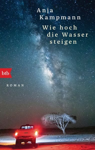 Wie hoch die Wasser steigen, Taschenbuch von Anja Kampmann, btb