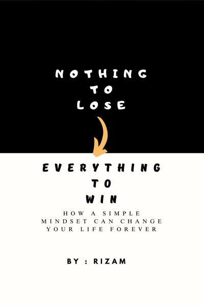 Produktbild: Nothing to Lose - Everything to Win: How a Simple Mindset Can Change Your Life Forever