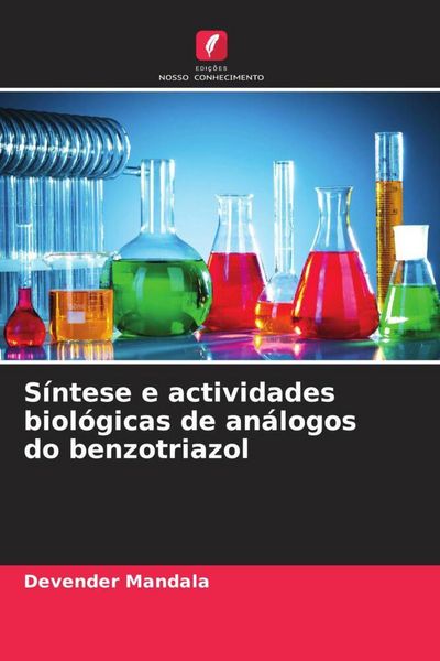 Produktbild: S&iacute;ntese e actividades biol&oacute;gicas de an&aacute;logos do benzotriazol