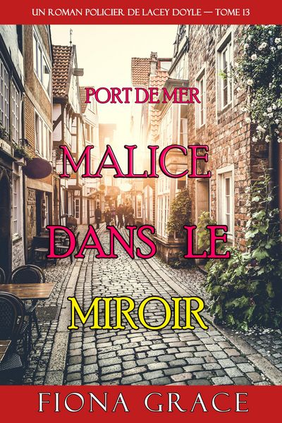 Produktbild: Malice dans le miroir (Un roman policier de Lacey Doyle - tome 13)
