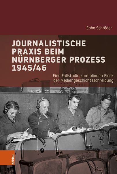 Produktbild: Journalistische Praxis beim N&uuml;rnberger Prozess 1945/46