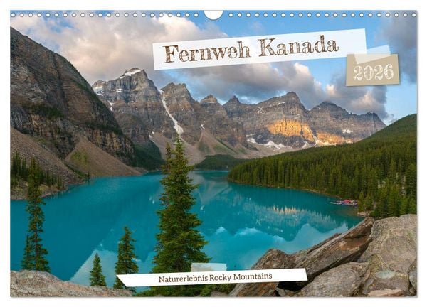 Produktbild: Fernweh Kanada - Naturerlebnis Rocky Mountains (Wandkalender 2026 DIN A3 quer), CALVENDO Monatskalender