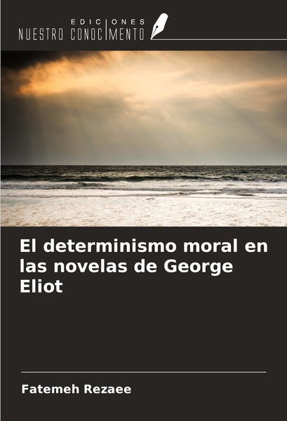 Produktbild: El determinismo moral en las novelas de George Eliot