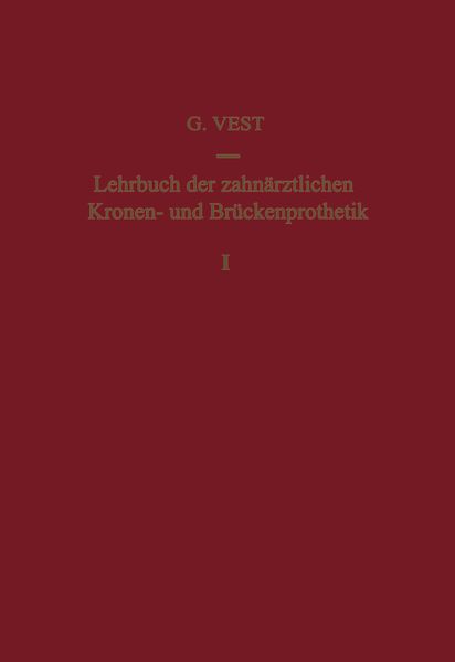 Lehrbuch der Zahnärztlichen Kronen- und Brückenprothetik, Taschenbuch von VEST, Springer Basel, 9783034870726