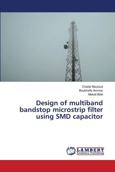 Produktbild: Design of multiband bandstop microstrip filter using SMD capacitor