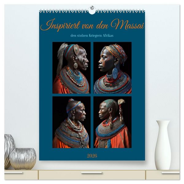 Produktbild: Inspiriert von den Massai, den stolzen Kriegern Afrikas (hochwertiger Premium Wandkalender 2026 DIN A2 hoch), Kunstdruck in Hochglanz