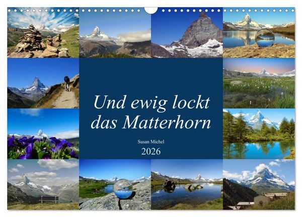 Produktbild: Und ewig lockt das Matterhorn (Wandkalender 2026 DIN A3 quer), CALVENDO Monatskalender