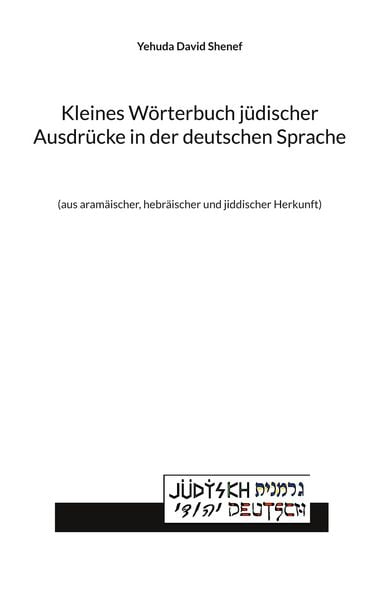 Produktbild: Kleines W&ouml;rterbuch j&uuml;discher Ausdr&uuml;cke in der deutschen Sprache