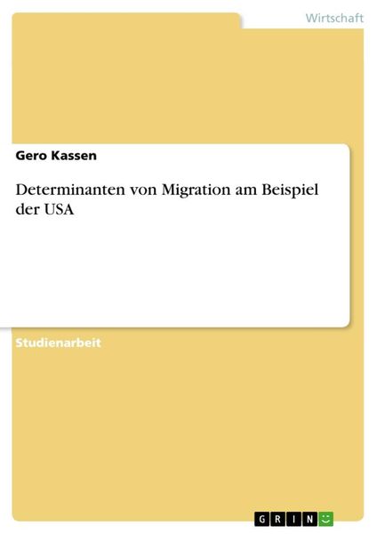 Produktbild: Determinanten von Migration am Beispiel der USA