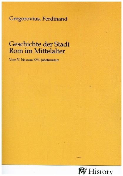 Produktbild: Geschichte der Stadt Rom im Mittelalter
