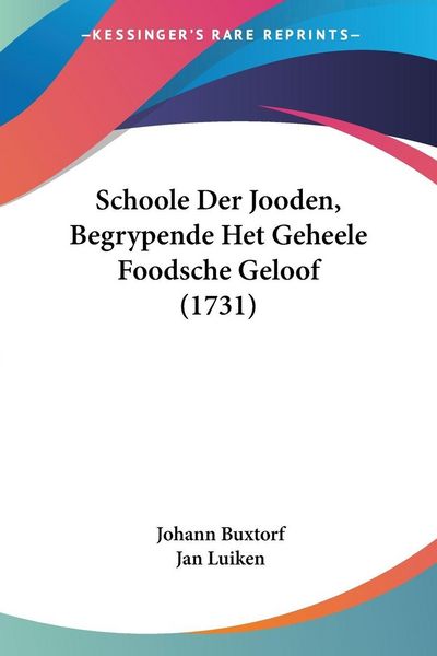 Produktbild: Schoole Der Jooden, Begrypende Het Geheele Foodsche Geloof (1731)
